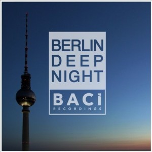 Berlin Deep Night, Vol. 2 (Best Deep House, Chill Out, House Hits) [BC0033]