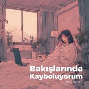 Bakışlarında Kayboluyorum