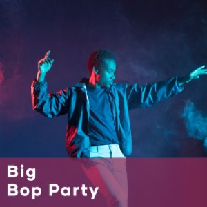 Big Bop Party